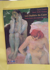 Les Oubliés du Caire - Ingres Courbet Monet Rodin Gauguin : Exposition Musée d O