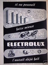 PUBLICITÉ ELECTROLUX FRIGÉLUX LUX ASPIRATEUR CIREUSE DISTRIBUTEUR DE CIRE