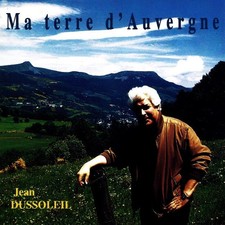 Jean Dussoleil - Ma Terre D'Auvergne -  - V2207503