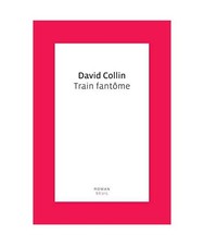 Train fantôme, Collin, David