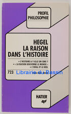 Hegel La raison dans l'histoire Hegel Jean-Paul Frick 1987