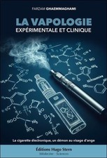 La vapologie expérimentale et clinique - La cigarette électronique, un démon au 