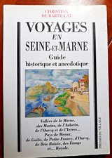 VOYAGES en Seine et Marne - Guide historique et anecdotique - Presses du Village