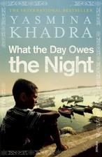 Yasmina Khadra What the Day