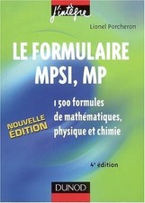 Le formulaire MPSI, MP : 1.500 formules de mathématiques, physique et chimie