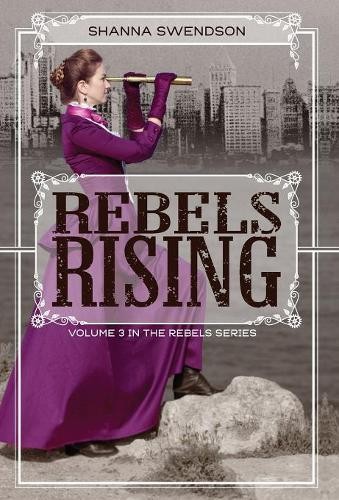 Shanna swendson rebels - rebels, rising