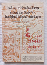 Les Champs relationnels en Europe du Nord des origines à Napoleon Clauzel Calais