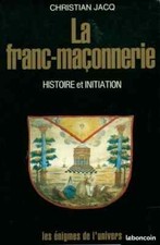 Livre franc- maconnerie histoire et ignitiation jacq christian