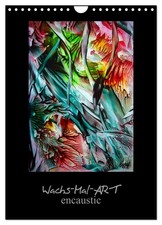 Peinture à la cire-ART encaustique (Calendrier mural 2026 DIN A4 vertical), CALV