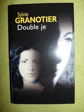 Double je - Sylvie Granotier - broché - éditions France Loisirs - TBE