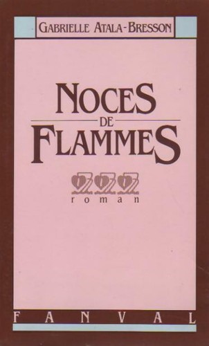Noces flammes gabrielle - noces, de