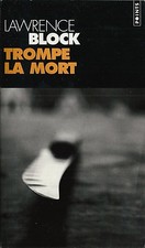 RARE EXEMPLAIRE EN POCHE + CORDIALE DÉDICACE DE LAWRENCE BLOCK : TROMPE LA MORT