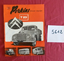 N° 5612 / le Perkins  diesel équipe les Camion et Car CITROEN  T 23 / prospectus
