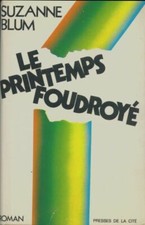Le printemps foudroyé - suzanne Blum - V2012858