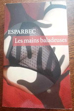 LES MAINS BALADEUSES -