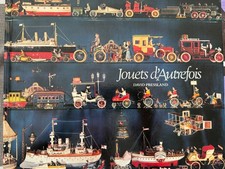 Livre Jouets d'autrefois mécaniques en tôle fer blanc David Pressland Edita Vilo