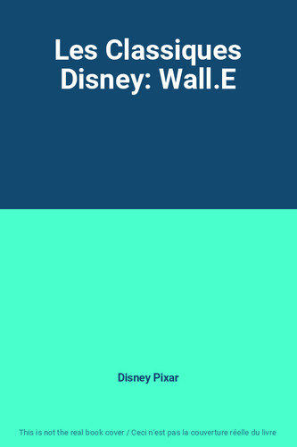 Les classiques disney - les, wall.e