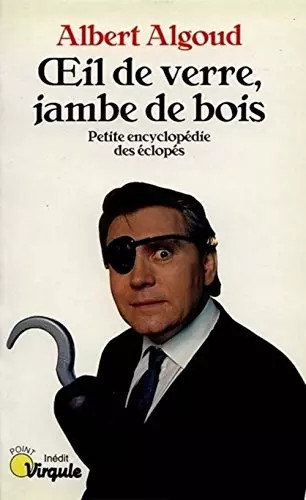 Oeil verre jambe bois - oeil, de