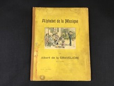 Très rare livre Alphabet de la Musique A. De La Graveliere 1897