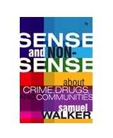 Sense and Nonsense about Crime, Drugs, and Communities, Paperback by Walker, ...