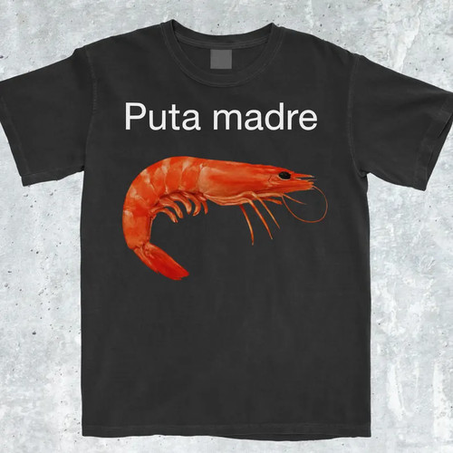 Puta madre shrimp - funny, meme