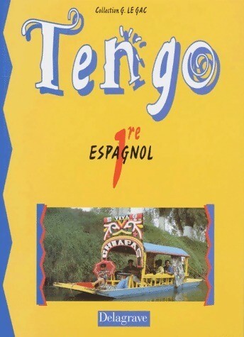 Tengo espagnol 1ère - , georges