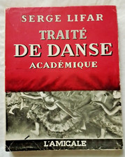 Traité de Danse Académique par Serge Lifar ed l' Amicale