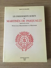 Enseignements secrets de Martinès de Pasqually Von Baader Martinisme