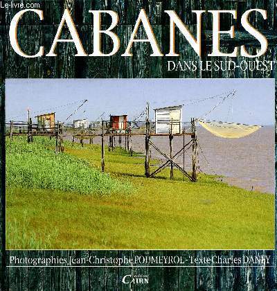 Cabanes dans sud - cabanes, sud-ouest.