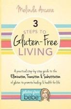 3 Steps to Gluten-Free Living by Melinda Arcara