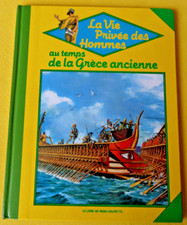 La Vie Privée des Hommes au temps de la Grèce ancienne - Paris Hachette