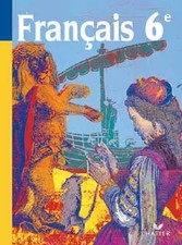 Français, 6e : Manuel de