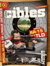CIBLES Hors-serie 31. Spécial AR 15 + Tir longue distance TLD Revue armes à feu.