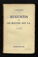 AUGUSTIN ou le Maître est là -  Tome  I - Joseph  MALÈGUE