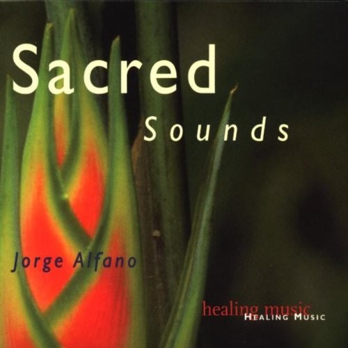 Jorge alfano sacred sounds - jorge,
