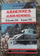 Editions HEIMDAL - ARDENNES Album Mémorial 1944/1945 - Jean Paul PALLUD 1991
