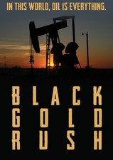 BLACK GOLD RUSH A NEW AMERICAN