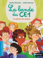La Bande du CE1 - La photo de classe - Premières lectures Dès 7 ans, Sophie Dieu