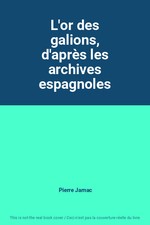 L'or des galions, d'après les