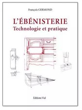 L'ébénisterie : Technologie