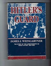 HITLER'S GUARD: THE LEIBSTANDARTE SS ADOLF HITLER