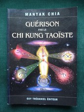 MANTAK CHIA : Guérison par le