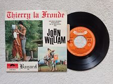 45T 7" JOHN WILLIAM "Thierry la fronde" POLYDOR 27098 FRANCE 1963 -