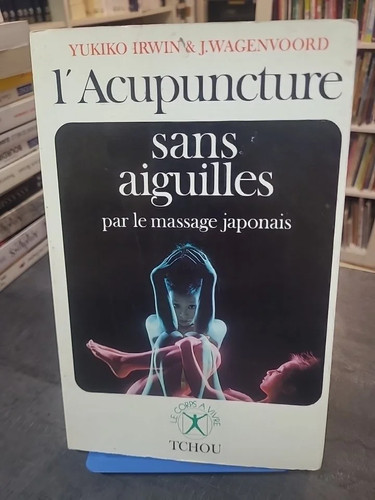 Acupuncture sans aiguilles - l',