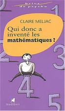 Qui donc a inventé les mathématiques ?, Claire Meljac