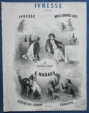 GUSTAVE NADAUD PARTITION IVRESSE CHANSON À BOIRE 1854 CHAM AMÉDÉE DE NOÉ