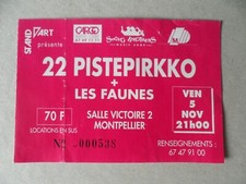 TICKET BILLET CONCERT : 22 PISTERPIRKKO  Montpellier debut 90