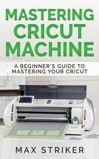 Striker Max Mastering Cricut