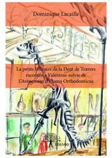 Livre Petite histoire de la dent de travers racontée à Valentine - Suivie de l'