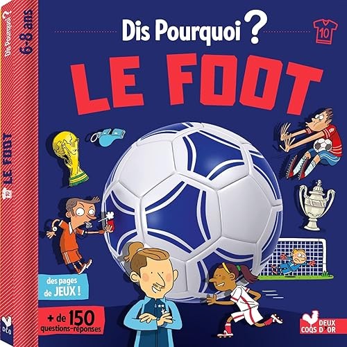 Dis pourquoi foot - foot,